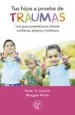 AudioLibro Tus Hijos a Prueba de Traumas de Peter A. Levine; Maggie Kline
