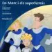AudioLibro En Marc i els Superherois de Sergio Martín Tarrasón