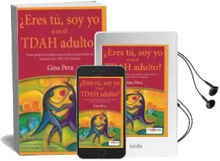 Descargar AudioLibro ¿Eres tu, soy yo o es el Tdah Adulto? de Gina Pera año 2017