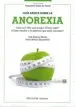AudioLibro Guia Basica Sobre la Anorexia ¿Que es? ¿Por que Surge? ¿Como Salir? ¿Como Ayudar a la Persona que Sufre Anorexia? de Jose Ramon Alonso; Irene Alonso Esquisabel