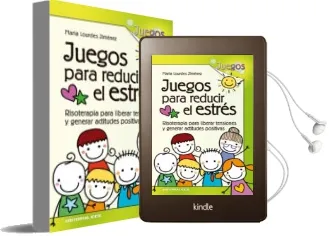 Descargar AudioLibro Juegos para Reducir el Estres: Risoterapia para Liberar Tensiones y Generar Actitudes Positivas de María Lourdes Jiménez año 2017