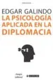 AudioLibro La Psicologia Aplicada en la Diplomacia de Edgar Galindo