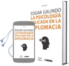 Descargar AudioLibro La Psicologia Aplicada en la Diplomacia de Edgar Galindo año 2017