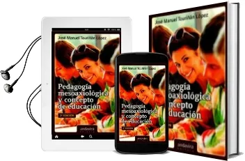 Descargar AudioLibro Pedagogía Mesoaxiológica y Concepto de Educación de Jose Manuel Touriñan Lopez año 2017