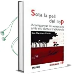 Descargar AudioLibro Sota la Pell del Llop de Eva Martinez Pardo año 2017