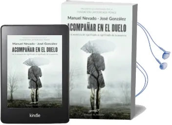 Descargar AudioLibro Acompañar en el Duelo. de la Ausencia de Significado al Significado de la Ausencia de Manuel Nevado año 2017
