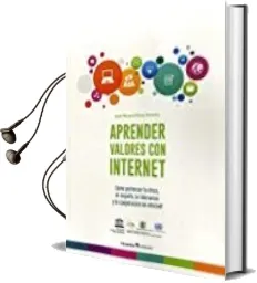 Descargar AudioLibro Aprender Valores con Internet de José Manuel Pérez Tornero año 2017