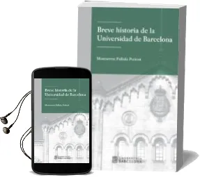 Descargar AudioLibro Breve Historia de la Universidad de Barcelona de Montserrat Fullola Pericot año 2017