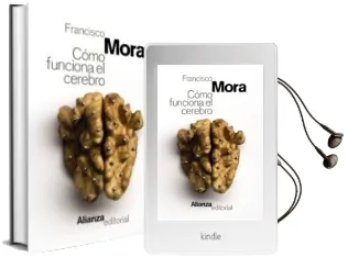 Descargar AudioLibro Cómo Funciona el Cerebro de Francisco Mora año 2017