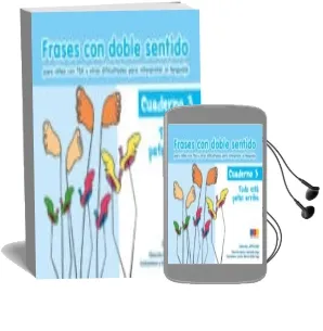 Descargar AudioLibro Frases con Doble Sentido Cuaderno 3 Todo Esta Patas Arriba: Para Niños con tea y Otras Dificultades para Interpretar el Lenguaje de Varios Autores año 2017