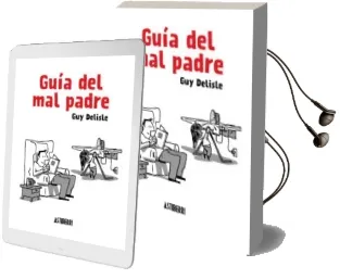 Descargar AudioLibro Guía del mal Padre de Guy Delisle año 2017