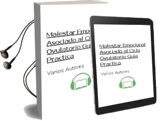 Descargar AudioLibro Malestar Emocional Asociado al Ciclo Ovulatorio: Guia Práctica de Varios Autores año 2017