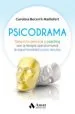 AudioLibro Psicodrama: Desarrollo Personal y Coaching con la Terapia que Promueve la Espontaneidad Como Recurso de Carolina Becerril Maillefert