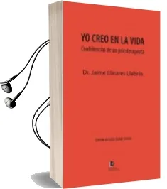Descargar AudioLibro Yo Creo en la Vida de Jaime Llinares Llabres año 2017