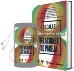 Descargar AudioLibro 8 Escalas: El Lado Negativo de las Relaciones de Pareja de Sofia Rivera Aragon año 2017