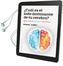 Descargar AudioLibro ¿Cual es el Lado Dominante de tu Cerebro?: ¿Eres mas de Ciencias o de Letras? de Daniel Curry año 2017