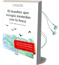 Descargar AudioLibro El Hombre que Recogía Monedas con la Boca de J. Francisco Guerrero Lopez año 2017