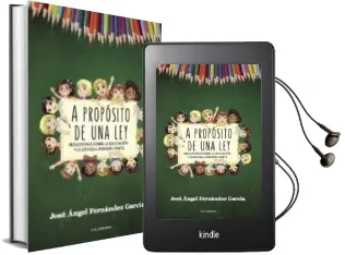 Descargar AudioLibro (I.B.D.) a Proposito de una Ley: Reflexiones Sobre la Educacion y la Escuela. Primera Parte de Jose Angel Fernandez Garcia año 2017