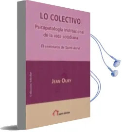 Descargar AudioLibro Lo Colectivo. Psicopatologia Institucional de la Vida Cotidiana de Jean Oury año 2017