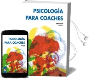 Descargar AudioLibro Psicologia para Coaches de Isabel Aranda García año 2017