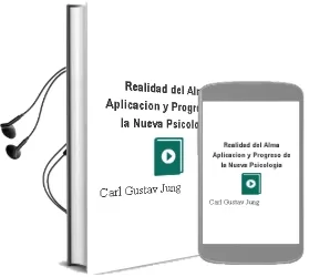 Descargar AudioLibro Realidad del Alma: Aplicacion y Progreso de la Nueva Psicologia de Carl Gustav Jung año 2017