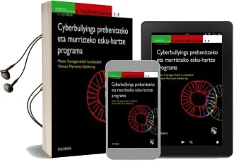 Descargar AudioLibro Cyberprogram 2.0. Cyberbullyinga Prebenitzeko eta Murrizteko Esku -Hartze Programa de Maite Garaigordobil Landazabal año 2017