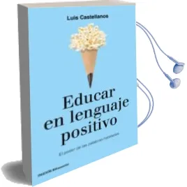 Descargar AudioLibro Educar en Lenguaje Positivo de Luis Castellanos año 2017