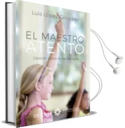 Descargar AudioLibro El Maestro Atento. Gestión Consciente del Aula de Luis Lopez Gonzalez año 2017