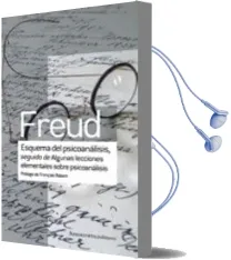Descargar AudioLibro Esquema del Psicoanalisis; Seguido de Algunas Lecciones Elementales Sobre Psicoanalisis de Sigmund Freud año 2017