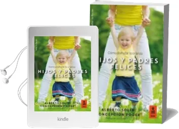 Descargar AudioLibro Hijos y Padres Felices: Como Disfrutar la Crianza de Alberto Soler Sarrio año 2017