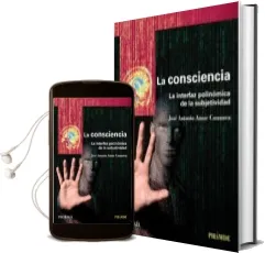 Descargar AudioLibro La Consciencia: La Interfaz Polinomica de la Subjetividad de Jose Antonio Aznar Casanova año 2017