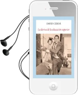 Descargar AudioLibro La Deriva de la Educacion Superior: Contra la Invasion de la Barbarie Eficiente de David Cerda Garcia año 2017