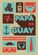 AudioLibro Papa es Guay de Marcos Piangers