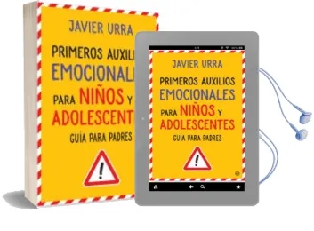 Descargar AudioLibro Primeros Auxilios Emocionales para Niños y Adolescentes: Guia para Padres de Javier Urra año 2017