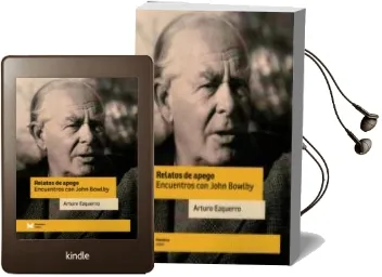 Descargar AudioLibro Relatos de Apego. Encuentros con John Bowlby de Arturo Ezquerro año 2017
