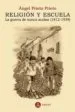 AudioLibro Religión y Escuela. la Guerra de Nunca Acabar (1812-1939) de Angel Prieto Prieto
