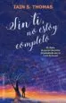 AudioLibro Sin ti, no Estoy Completo de Ian S. Thomas