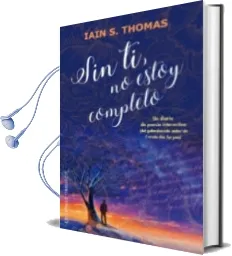 Descargar AudioLibro Sin ti, no Estoy Completo de Ian S. Thomas año 2017
