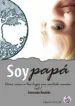 AudioLibro Soy Papa (Vol. i): Como Criar a tus Hijos con Sentido Comun de Armando Bastida