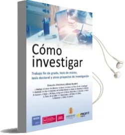 Descargar AudioLibro Como Investigar: Trabajo fin de Grado, Tesis de Master, Tesis Doctoral y Otros Proyectos de Investigacion de Accid año 2017