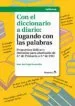 AudioLibro Con el Diccionario a Diario: Jugando con las Palabras: Propuestas Ludicas y Literarias para Alumnado de 3º de Primaria a 2º de eso de Juan Jose Lage Fernandez