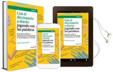 Descargar AudioLibro Con el Diccionario a Diario: Jugando con las Palabras: Propuestas Ludicas y Literarias para Alumnado de 3º de Primaria a 2º de eso de Juan Jose Lage Fernandez año 2017