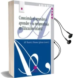 Descargar AudioLibro Conociendo el Aprender a Aprender y su Metamorfosis en Educacion Infantil de No Especificado año 2017