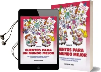 Descargar AudioLibro Cuentos para un Mundo Mejor: Con Actividades para Trabajar en Infantil y Primeros Cursos de Primaria de Carmen Gil año 2017