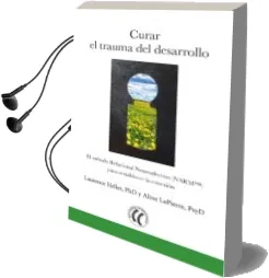 Descargar AudioLibro Curar el Trauma del Desarrollo de Laurence Heller año 2017