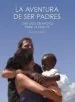 AudioLibro La Aventura de ser Padres de Rachel C. Ross