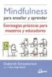 AudioLibro Mindfulness para Enseñar y Aprender: Estrategias Practicas para Maestros y Educadores de Deborah Schoeberlein