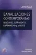 AudioLibro Banalizaciones Contemporaneas: Lenguaje, Sufrimiento, Enfermedad y Muerte de Lierni Irizar