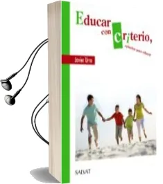 Descargar AudioLibro Educar con Criterio, Criterios para Educar de Javier Urra año 2018