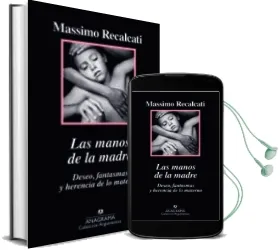 Descargar AudioLibro Las Manos de la Madre de Massimo Recalcati año 2018
